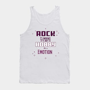 Rock Climbing Is Not a Hobby Tank Top